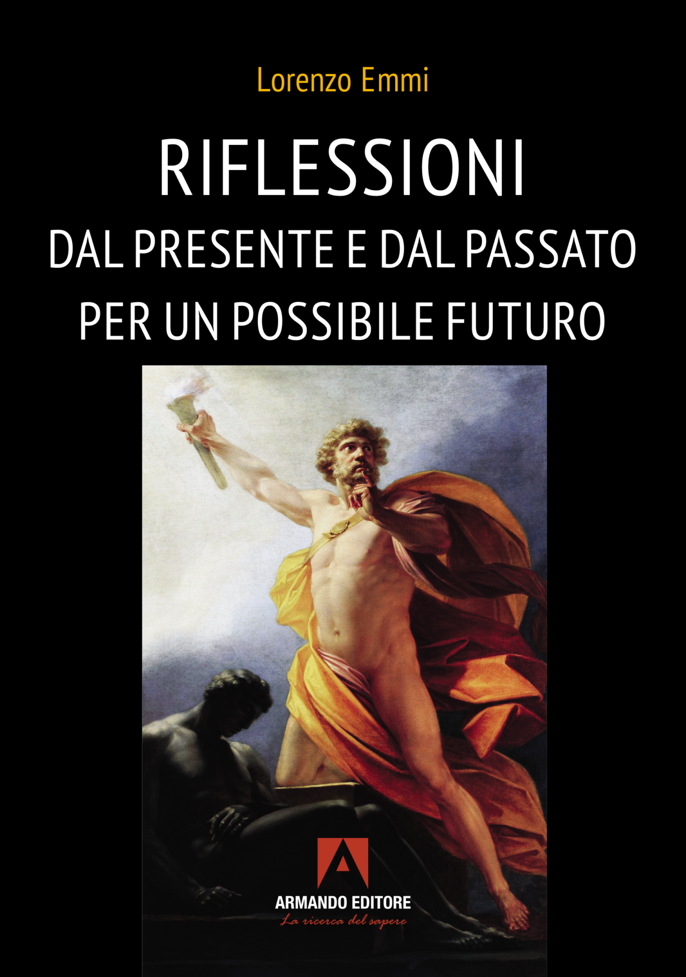 RIFLESSIONI DAL PRESENTE E DAL PASSATO PER UN POSSIBILE FUTURO