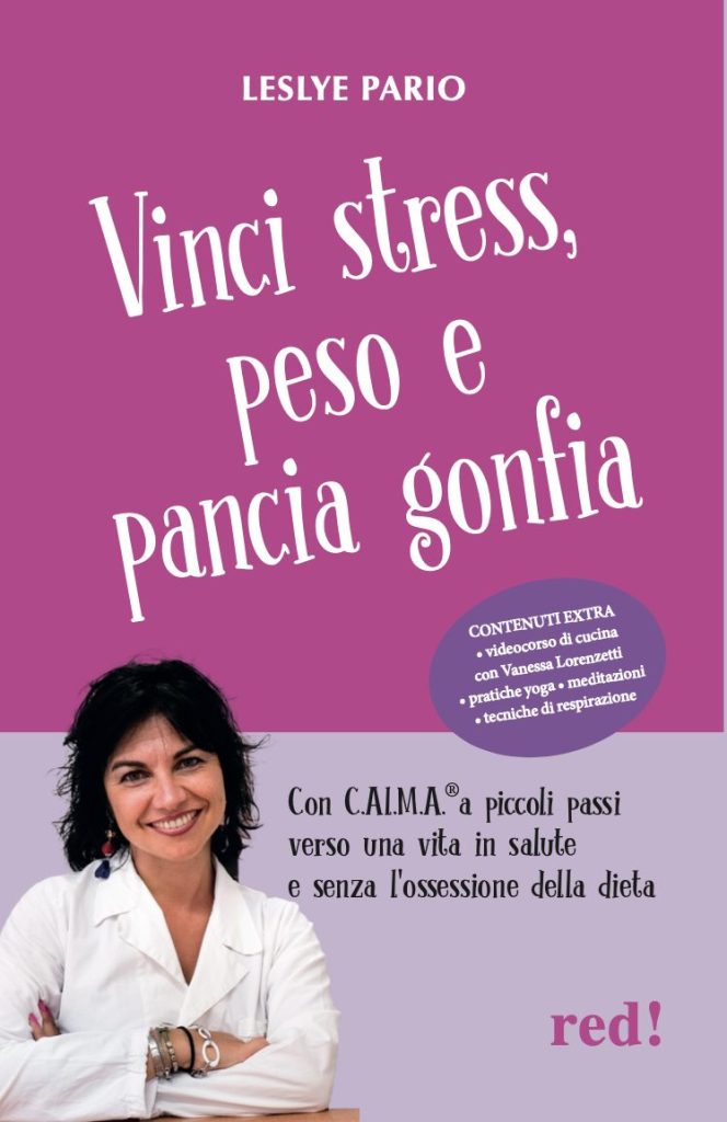 Vinci Stress, Peso e Pancia Gonfia Con C.AL.M.A. a piccoli passi verso una vita in salute e senza l’ossessione della dieta